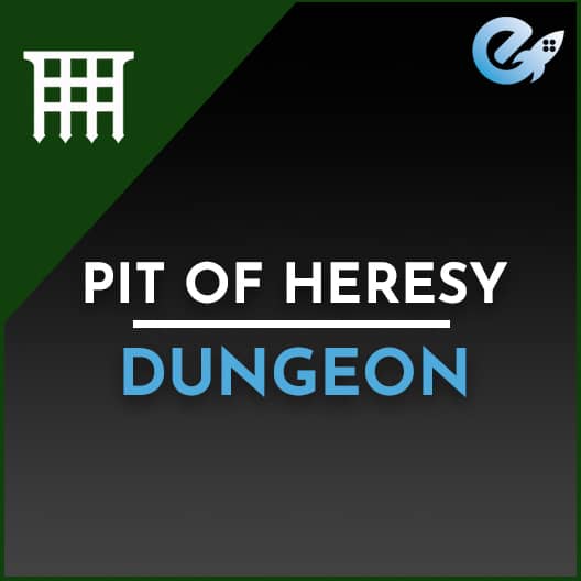 Pit of Heresy Dungeon